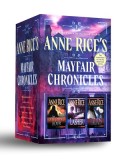 Anne Rice&#039;s Mayfair Chronicles: 3-Book Boxed Set: The Mayfair Witches, Lasher, and Taltos