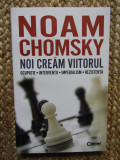 NOI CREAM VIITORUL - NOAM CHOMSKY
