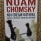 NOI CREAM VIITORUL - NOAM CHOMSKY