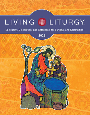 Living Liturgy(tm): Spirituality, Celebration, and Catechesis for Sundays and Solemnities, Year a (2023) foto