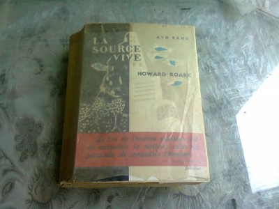 LA SOURCE VIVE. DOMINIQUE - A. RAND (CARTE IN LIMBA FRANCEZA) foto