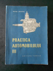 PETRE CRISTEA - PRACTICA AUTOMOBILULUI volumul 3 (1957) foto