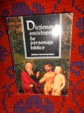 Dictionar enciclopedic de personaje biblice - Martin Bocian / carte religie ,431 pagini