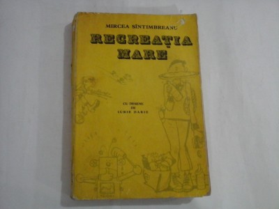 RECREATIA MARE - EDITIA A-III-A - MIRCEA SANTIMBREANU foto