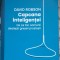 Capcana inteligentei. De ce fac oamenii destepti greseli prostesti - David Robson
