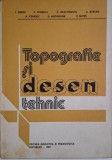 Topografie si Desen Tehnic - I. Vieriu - Carte Tehnica