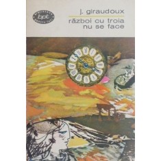 Razboi cu Troia nu se face - Jean Giraudoux