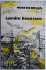 Lumini Banatene - Teodor Bulza - Carte de Calatorie, Beletristica