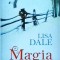 Lisa Dale - Magia dragostei