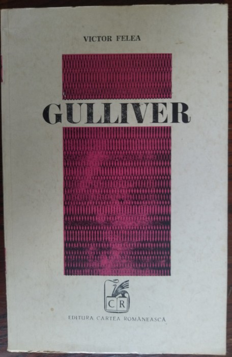 VICTOR FELEA - GULLIVER (VERSURI, 1979) [fara fila de garda]