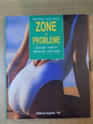 ZONE CU PROBLEME de MARGIT RUDIGER , SABINE HABERLEIN , Oradea 1998 foto