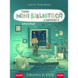 Marea minibiblioteca a cuvintelor (germana-romana). Inauntru si afara - Jo&euml;lle Tourlonias