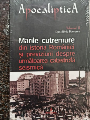 Dan Silviu Boerescu - Marile cutremure din istoria Romaniei si previziuni despre urmatoarea catastrofa seismica foto