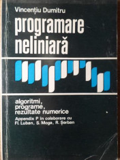 PROGRAMARE NELINIARA. ALGORITMI , PROGRAME , REZULTATE NUMERICE - VICENTIU DUMIT foto