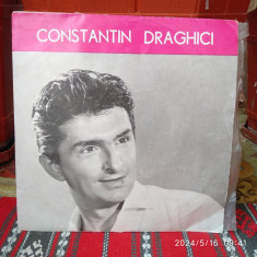 -Y- CONSTANTIN DRAGHICI. ( STARE EX + ) ( VINIL 7 " )DISC VINIL LP