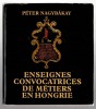 Einseignes Metiers Hongrie - Peter Nagybakay, 1981, Carte Franceza, Ilustratii Alb-Negru/Color
