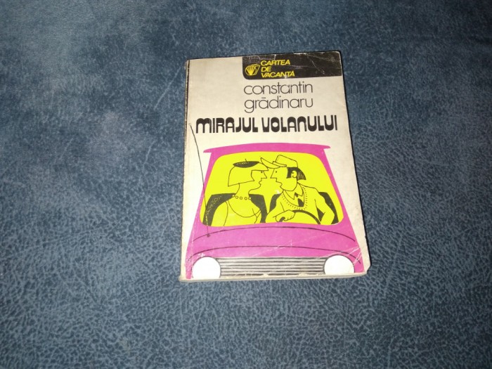 CONSTANTIN GRADINARU - MIRAJUL VOLANULUI