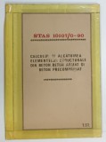 CALCULUL SI ALCATUIREA ELEMENTELOR STRUCTURALE DIN BETON , BETON ARMAT SI BETON PRECOMPRIMAT de RADU AGENT ... MAGDA IONESCU , 1991