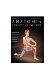 Cumpara ieftin Anatomia stretchingului
