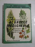 Sa ne cunoastem PLANTELE MEDICINALE (proprietatile lor terapeutice si modul de folosire) - Gr. constantinescu si Elena HATIEGANU-BURUIANA
