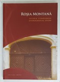 ROSIA MONTANA . STUDIU ETNOLOGIC / ETHNOLOGICAL STUDY , EDITIE BILINGVA ROMANA - ENGLEZA , 2010
