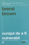 CURAJUL DE A FI VULNERABIL de BRENE BROWN, 2016