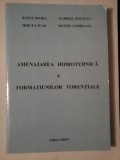 AMENAJAREA HIDROTEHNICA A FORMATIUNILOR TORENTIALE - DANUT MARIA, MIRCEA TUAS, GABRIEL POPOVICI, MATEIU CODREANU