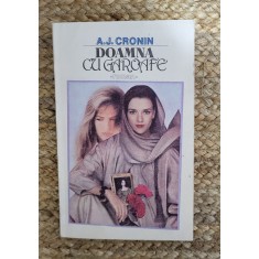 A. J. CRONIN - DOAMNA CU GAROAFE