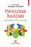 Psihologia &icirc;nvățării. Cum &icirc;nvață copiii și adulții?