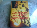 LES OISEAUX SE CACHENT POUR MOURIR - COLLEEN MCCULLOUGH (CARTE IN LIMBA FRANCEZA)