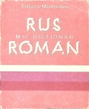 MIC DICTIONAR RUS-ROMAN-TATIANA MEDVEDEV-266628