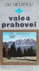 Valea Prahovei - Gh. Niculescu, Editura Sport Turism, Geografie, Coperta Brosata, Stare Buna