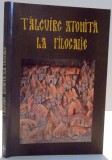 TALCUIRE ATONITA LA FILOCALIE de MONAH TEOCLIT DIONISIATUL , 2001