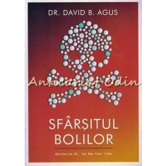 Sfarsitul Bolilor - Dr. David B. Agus, Kristin Loberg