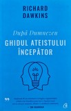 Cumpara ieftin După Dumnezeu: ghidul ateistului &icirc;ncepător - 2021 - Richard Dawkins (O380)