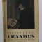 ERASMUS DE ROTTERDAM , de STEFAN ZWEIG , Bucuresti