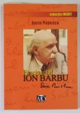FASCINANTUL ION BARBU ( DAN BARBILIAN ) de SORIN POPESCU , 2007