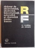 DICTIONAR DE ELECTROTEHNICA, ELECTRONICA, TELECOMUNICATII, AUTOMATICA SI CIBERNETICA ROMAN - FRANCEZ de M. CONDRUC, GH. NICOARA, 1979