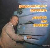 Paraschiv Oprea &ndash; Adevarata mea dragoste
