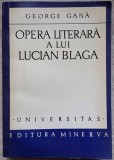 OPERA LITERARA A LUI LUCIAN BLAGA-GEORGE GANA-263865