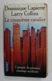 LE CINQUIEME CAVALER - L &#039;EPOPEE DU PREMIER CHANTAGE NUCLEAIRE par DOMINIQUE LAPIERRE et LARRY COLLINS , 1996