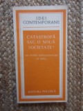 Catastrofa sau o noua societate ? Un model latino-american al lumii-A.O.Herrera