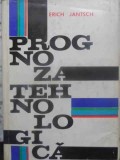 Prognoza Tehnologica - Erich Jantsch, Editura Stiintifica 1972, Romana, 434 pagini, Hardcover, Constructii