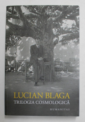 TRILOGIA COSMOLOGICA de LUCIAN BLAGA , 2015 foto