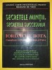 Secretele mintii, secretele succesului - Iordache Bota, Spiritualitate, Ezoterism, 1997