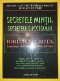 Secretele mintii, secretele succesului - Iordache Bota, Spiritualitate, Ezoterism, 1997