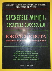 Iordache Bota - Secretele mintii, secretele succesului