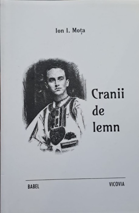 Ion I. Moța &ndash; Cranii de lemn