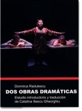 Dos obras dram&aacute;ticas | Domnica Radulescu
