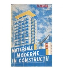 Alexandru Negoita - Materiale moderne in constructii - 107586